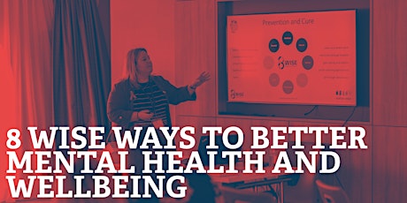 8Wise™ Ways to better Mental Health and Wellbeing with Kim Rutherford tickets