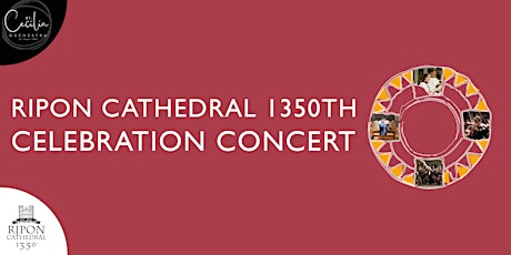 Ripon Cathedral 1350th Celebration Concert tickets