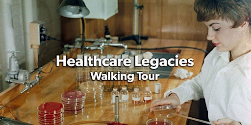 "Healthcare Legacies" Walking Tour