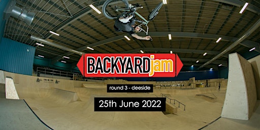 Round  3 - 2022 Backyard Jam BMX - Deeside Skatepark