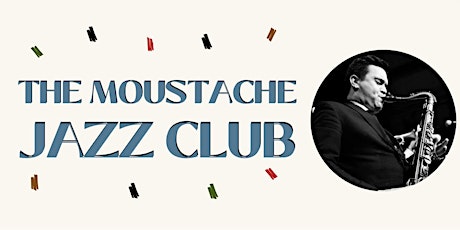 The Moustache Jazz Club tickets