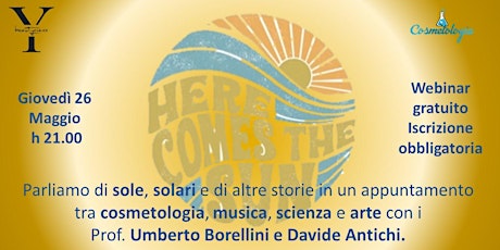 HERE COMES THE SUN - Ecco il sole, con Umberto Borellini e Davide Antichi biglietti