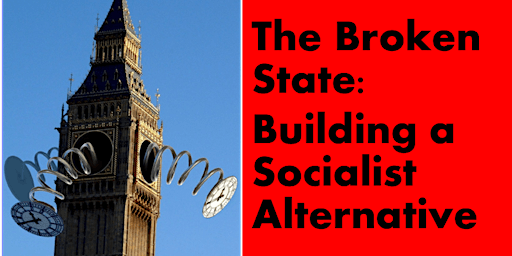 The Broken State: Building a Socialist Alternative