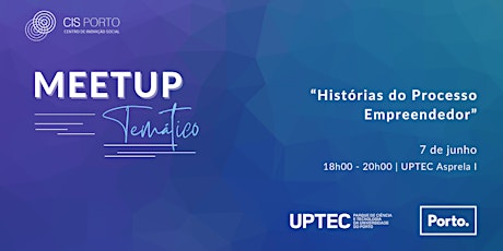 Meetup | "Histórias do Processo Empreendedor" bilhetes