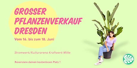 Großer Pflanzenverkauf - Dresden Tickets