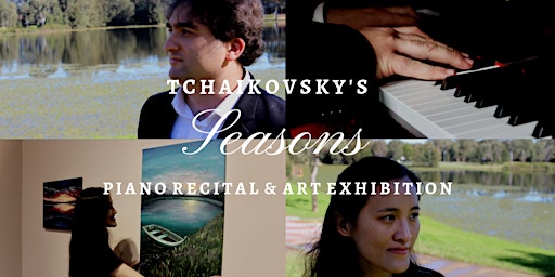 Tchaikovsky's Seasons: Piano Recital & Art Exhibition