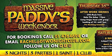 St. Patricks - Massive Paddy's Weekender @ Dtwo  primary image