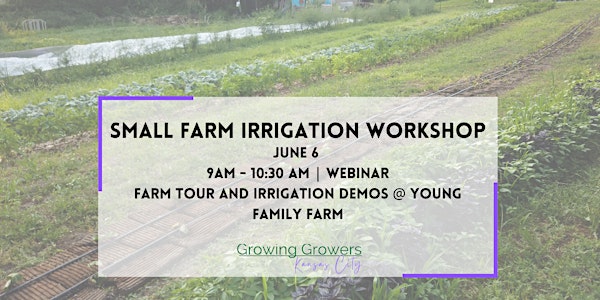 Small Farm Irrigation Webinar & Farm Tour