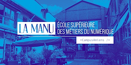 Portes Ouvertes La Manu Amiens - Ecole Supérieure des Métiers du Numérique billets
