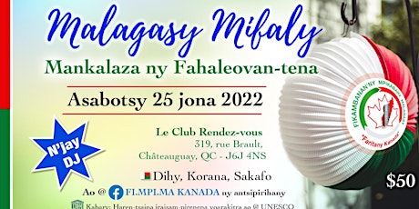 Malagasy Mifaly  - Tapakila: Lehibe: $50 - Ankizy(10t):$30 - Zaza  (5t):$0 billets