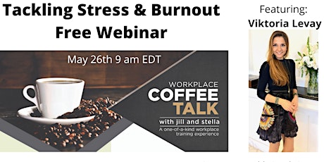 Overcome Stress & Burnout - Workplace Coffee Talk tickets