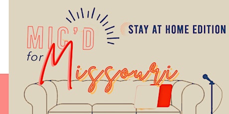 2022 Mic'd for Missouri | Stay-at-Home Show Edition tickets