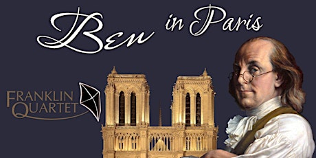 PhilaLandmarks Early Music Series Presents Franklin Quartet: Ben in Paris tickets