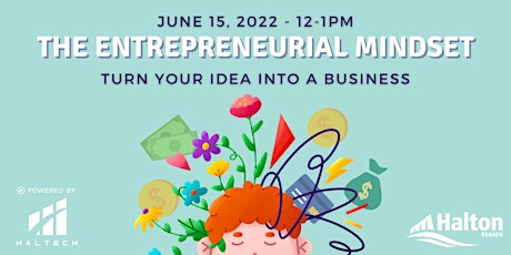 The Entrepreneurial Mindset: Turn your Idea into a Business primary image