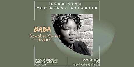 Building A Black Archive Presents: Speaker Series feat. Dr. Marlene Gaynair tickets