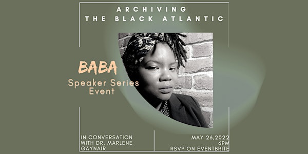 Building A Black Archive Presents: Speaker Series feat. Dr. Marlene Gaynair