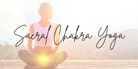 Sacral Chakra Yoga