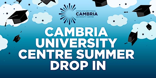 Cambria University Centre  Summer Drop In - Deeside