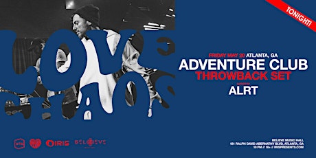 Adventure Club|  Special Throwback Set| IRIS ESP101|  Fri May 20th Low Cap tickets