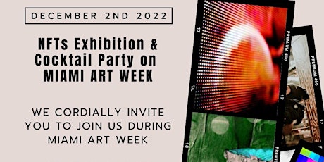 NFTs Party & Exhibition in Wynwood  on  MIAMI ART WEEK 2022