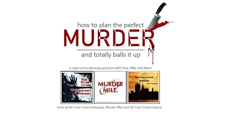 How to Plan the Perfect Murder... and totally balls it up tickets