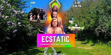 ECSTATIC GARDEN Sound Journey with Cacao, Live DJ and Sound Healing tickets