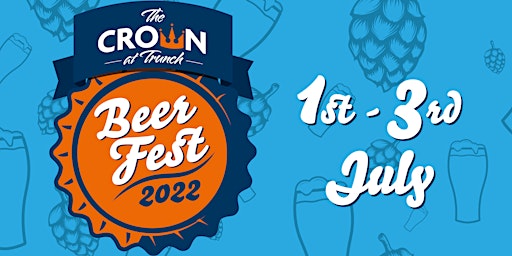 Beer Fest! 2022 - The Crown at Trunch