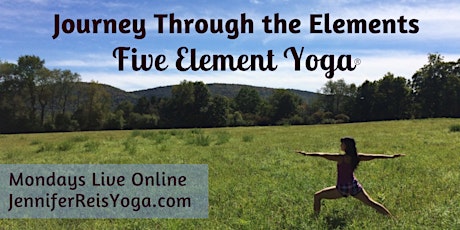Journey Through The Elements: FIVE ELEMENT YOGA® LIVE tickets