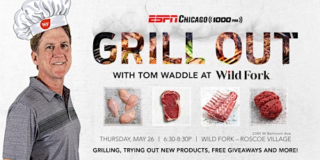Grill out with Wild Fork and ESPN Chicago 1000AM tickets