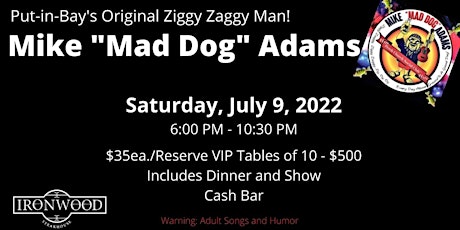 Mike "Mad Dog" Adams tickets