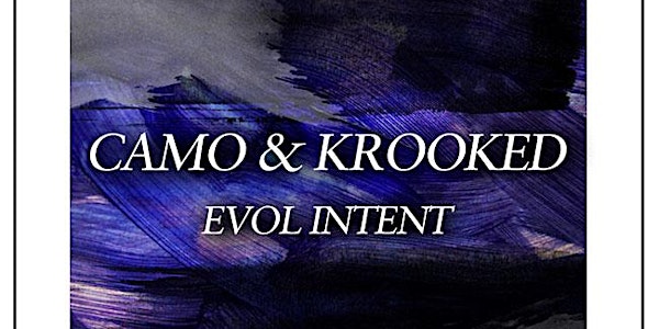 CAMO & KROOKED + EVOL INTENT (18+)