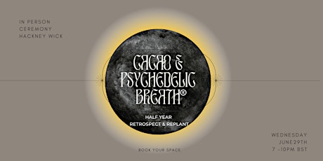 Cacao & PSYCHEDELIC BREATH®  Ceremony I London tickets