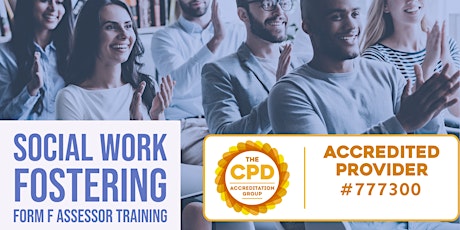 Social Work Fostering Form F Assessment Training - CPD Accredited tickets