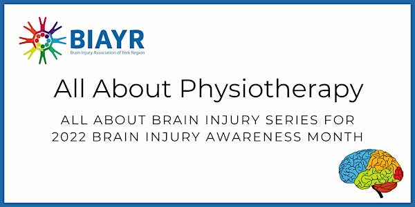 All About Physiotherapy - 2022 Brain Injury Awareness Month