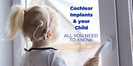 Cochlear Implants & Your Child: Everything you need to know! tickets