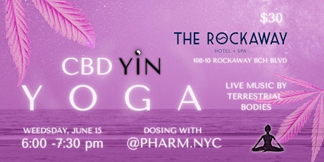 High Tide Happy Hour + CBD Yin Yoga Class at The Rockaway Hotel tickets