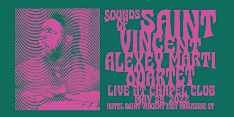 Sounds of Saint Vincent presents Alexey Marti Quartet