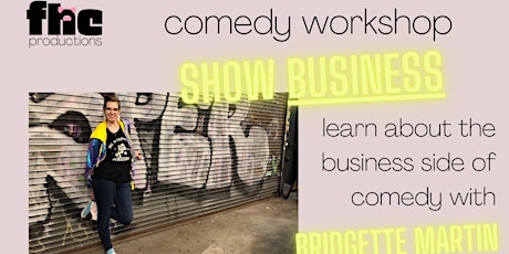 Comedy Workshop: Show Business