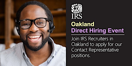 IRS Oakland In-person Direct Hiring Event – Contact Representatives tickets