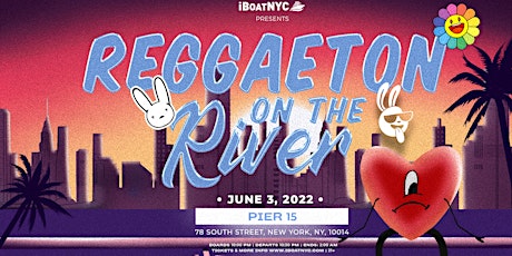 REGGAETON ON THE RIVER - NYC Latin Boat Party Yacht Cruise tickets
