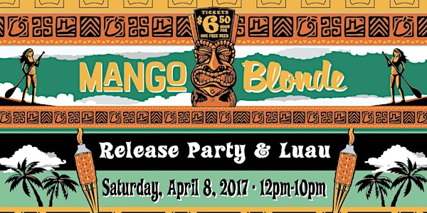Mango Blonde Luau Release Event - April 8, 2017