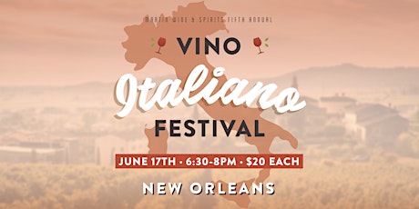Fifth Annual Vino Italiano Festival: New Orleans tickets