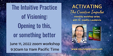 The Intuitive Practice of Visioning: Opening to this, or something better tickets