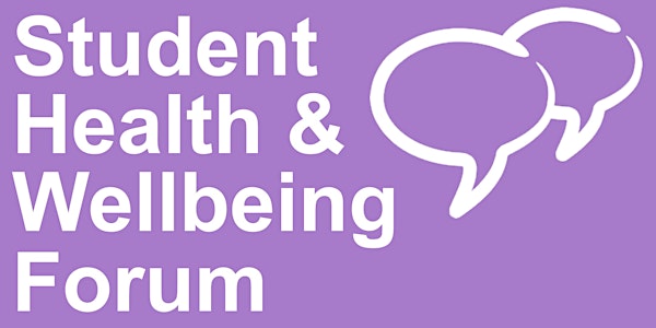 Student Health & Wellbeing Forum