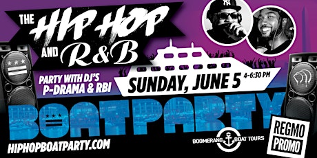 The Hip Hop R&B Boat Party - 6.5.22 - DJ P-Drama | DJ RBI tickets