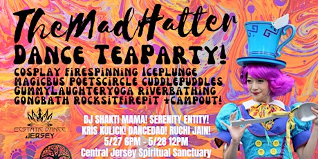 Mad Hatters Dance Tea Party w/Campout: Dance Down The Rabbit Hole! tickets