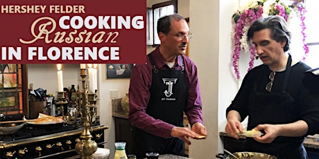 ON DEMAND: Cooking Russian in Florence w/ Hershey Felder & Jeffrey Thickman