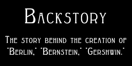 NOW AVAILABLE ON DEMAND: BACKSTORY with Hershey Felder