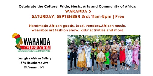 Wakanda 5: Celebrate the Culture, Pride, Music, Arts & Community of Africa