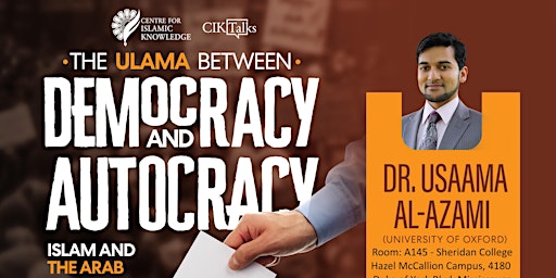 CIK Talk - The Ulama Between Democracy and Autocracy by Dr. Usaama al-Azami